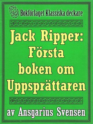 cover image of Jack Uppsprättaren: Återutgivning av världens första bok om Jack the Ripper från 1889